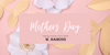 A Mother’s Day Gift Guide From W Hamond – Gifts From the Heart